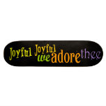 Joyful, Joyful Skate Deck