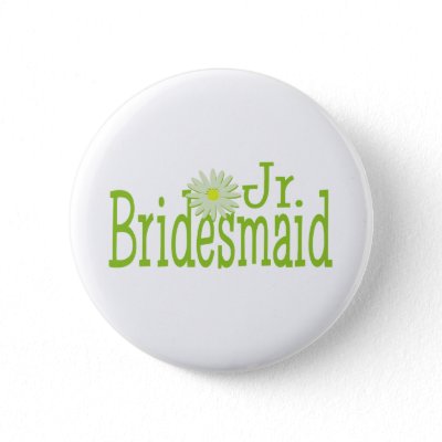 Jr. Bridesmaid/ Daisy theme Pinback Buttons