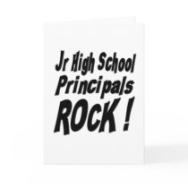 Jr High School Principals Rock! Greeting Card