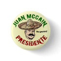 Juan McCain Button by Libertymaniacs Juan McCain Button