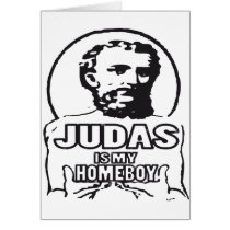 Judas is my homeboy cards