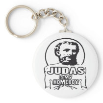 Judas is my homeboy key chains