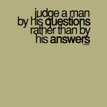 Judge a man ... ~ Voltaire t-shirts