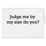 Judge Me By Size Card