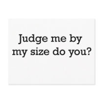 Judge Me By Size Postcard