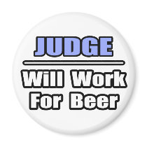 Judge...Will Work For Beer magnets by judgeshirts Judge...Will Work For Beer magnets