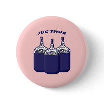 Jug Thug Pinback Buttons