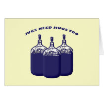 Jugs Need Hugs Too