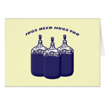 Jugs Need Hugs Too Greeting Card