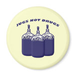 Jugs Not Drugs Fridge Magnet