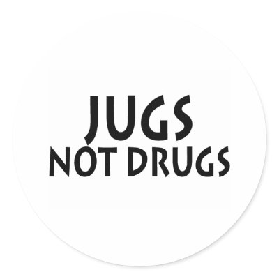 Jugs Not Drugs Stickers by CelebrationZazzle