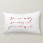Juice and tequila pillow