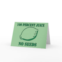 Juice No Seeds Greeting Card