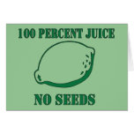 Juice No Seeds Greeting Card