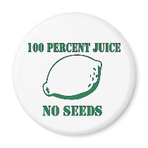 Juice No Seeds Refrigerator Magnets