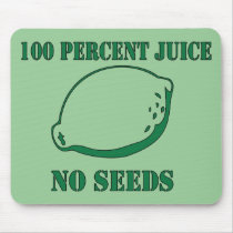 Juice No Seeds Mouse Pads
