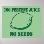 Juice No Seeds Print