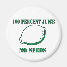 Juice No Seeds Refrigerator Magnets