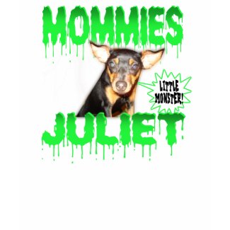juliet mommies little monster shirt