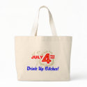 July 4th Drink Up Bitches bags