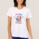 JULY BABY! t-shirts