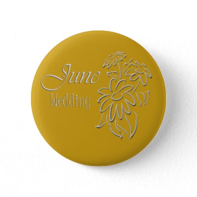 june weddings pinback buttons
