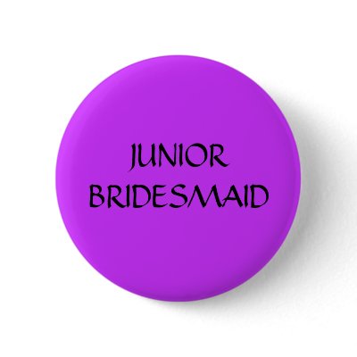 JUNIOR BRIDESMAID - button