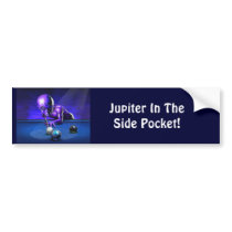 Jupiter In Side Pocket! Alien Bumper Sticker bumper stickers by nightmare7darkangel Jupiter In Side Pocket! Alien Bumper Sticker bumper stickers