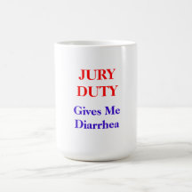 Jury Duty Diarrhea Mug