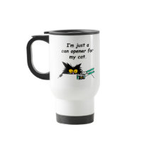 JUST A CAN OPENER FOR MY CAT mugs