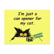 JUST A CAN OPENER FOR MY CAT postcards
