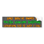 Just a Dog Polish Lowland Sheepdog Bumper Sticker