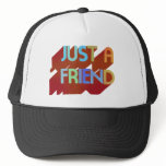Just A Friend Hat