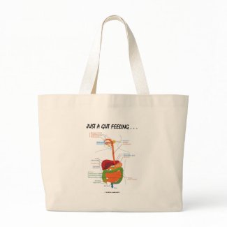 Just A Gut Feeling... (Digestive System Humor) bag