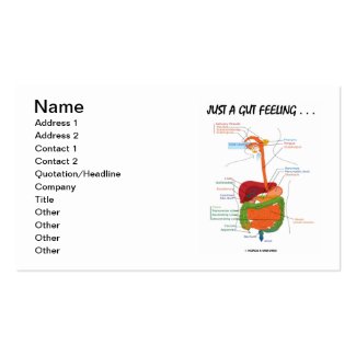 Just A Gut Feeling . . . (Digestive System Humor) Business Card Template