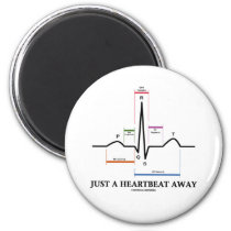 Just A Heartbeat Away (EKG/ECG) Refrigerator Magnets