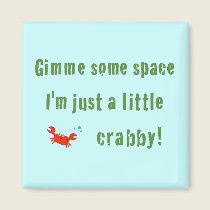 Just A Little Crabby! Magnet magnets