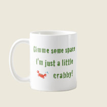 Just A Little Crabby Mug mugs