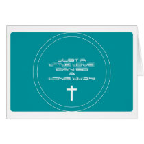 Just a little love can go a long way cards by poet480 Just a little love can go a long way cards