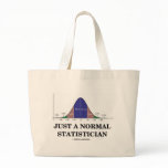 Just A Normal Statistician (Bell Curve Humor) Bags