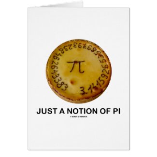 Just A Notion Of Pi (Pi On A Pie) Greeting Cards