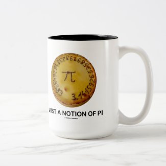 Just A Notion Of Pi (Pi On A Pie) Mug