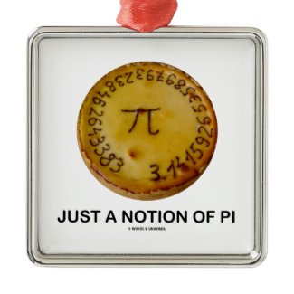 Just A Notion Of Pi (Pi On A Pie) Christmas Ornaments