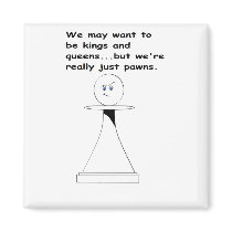 Just a Pawn magnets