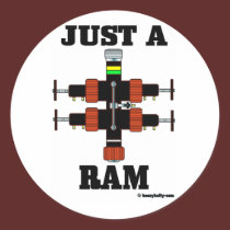 Just A Ram,Sticker,Wireline,BOP,Oil Field,Oil stickers