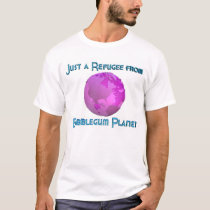 Just a Refugee from Bubblegum Planet (T-shirt) by pauljohnkurf Just a Refugee from Bubblegum Planet (T-shirt)