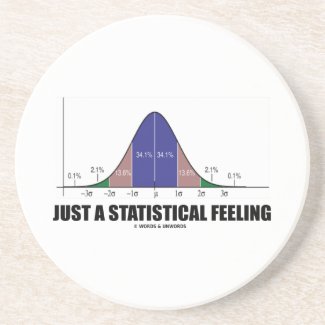Just A Statistical Feeling (Statistical Humor) Beverage Coaster