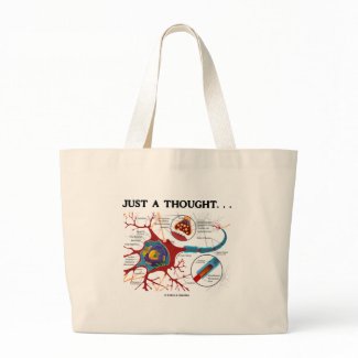Just A Thought... (Neuron / Synapse) bag