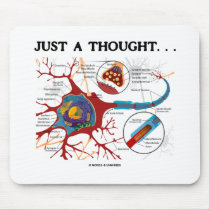 Just A Thought... (Neuron / Synapse) Mouse Pad