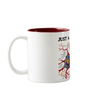 Just A Thought... (Neuron / Synapse) mug